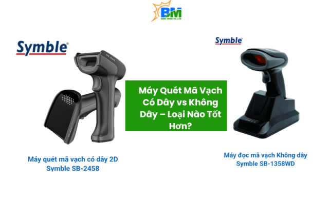 máy quét mã vạch có dây, không dây