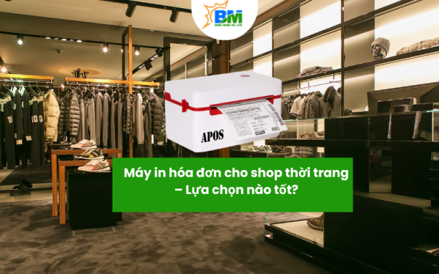 máy in hoá đơn shop thời trang